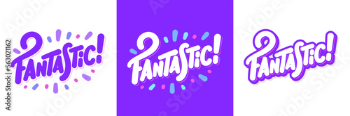 Fantastic. Vector handwritten lettering words.