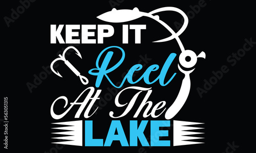 Keep It Reel At The Lake