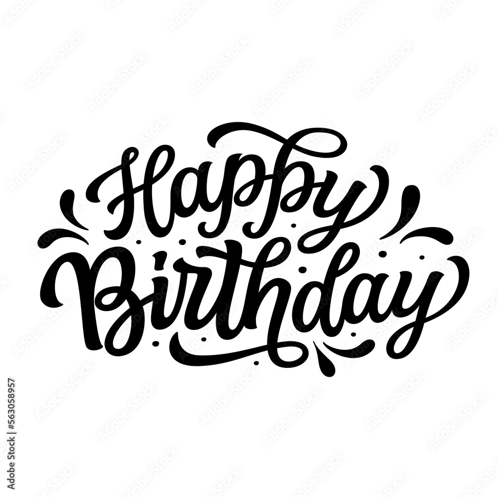 Happy Birthday. Hand lettering text isolated on white background. Vector typography for cards, banners, balloons, posters, party decorations