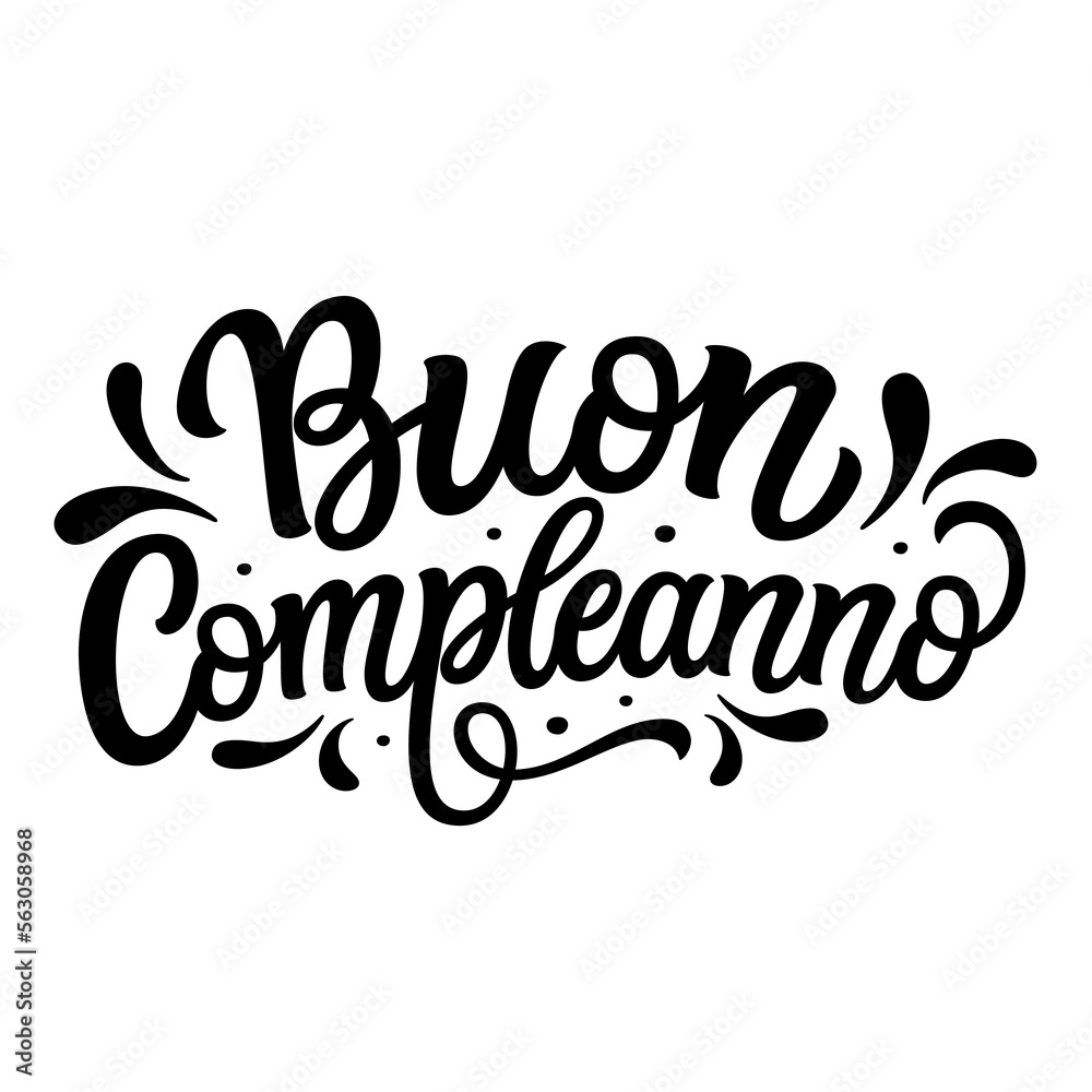 Happy Birthday in italian, hand lettering text isolated on white background. Vector typography for cards, banners, balloons, posters, party decorations