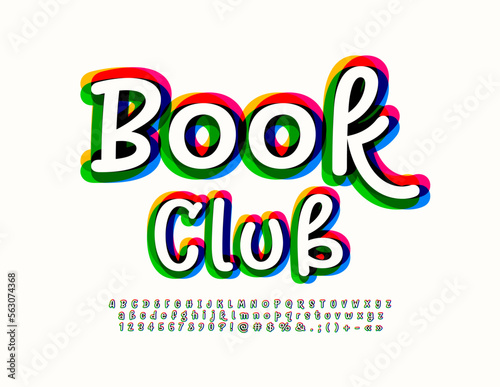 Vector artistic Emblem Book Club. Bright Creative Font. Fancy Alphabet Letters, Numbers and Symbols set. 