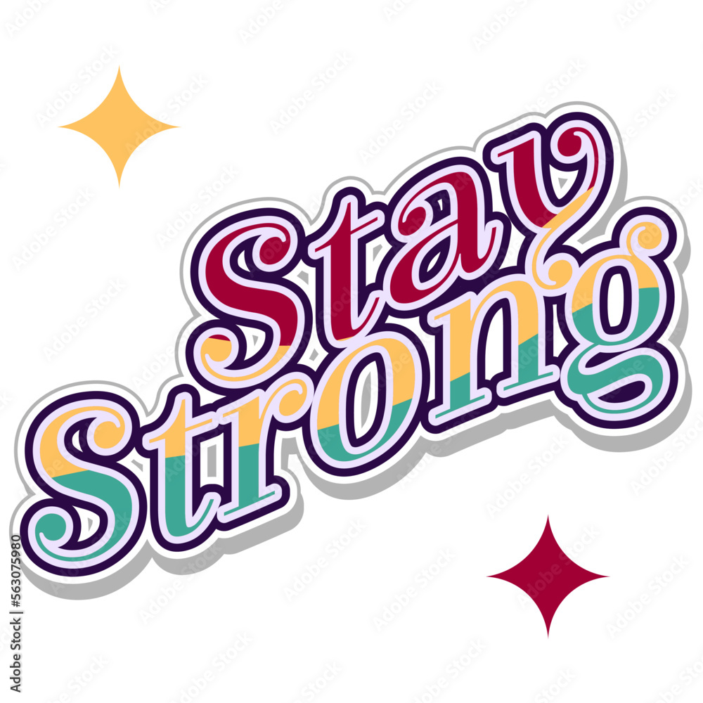 Stay Strong Lettering Vector