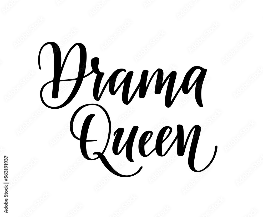 Drama queen. Hand-drawn phrase on transparent background
