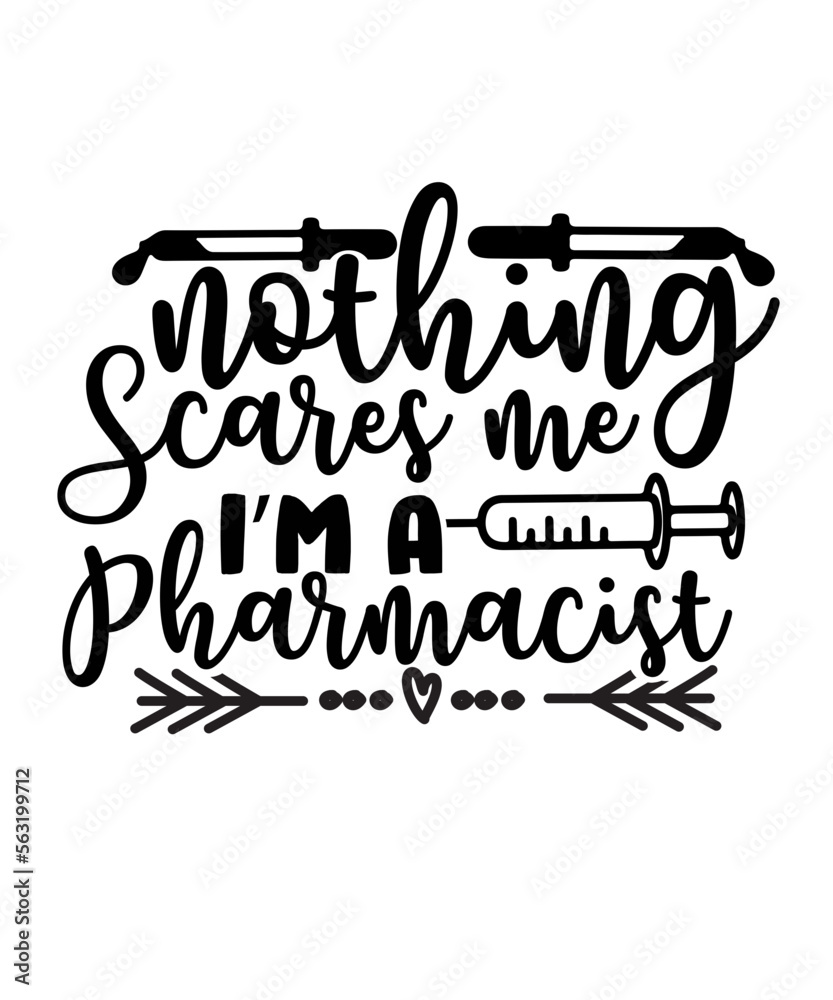 Nothing Scares Me I’m a Pharmacist svg