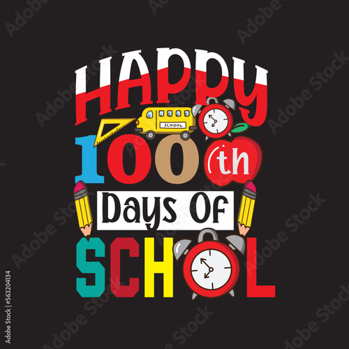 Happy 100 th days of school t shirt design