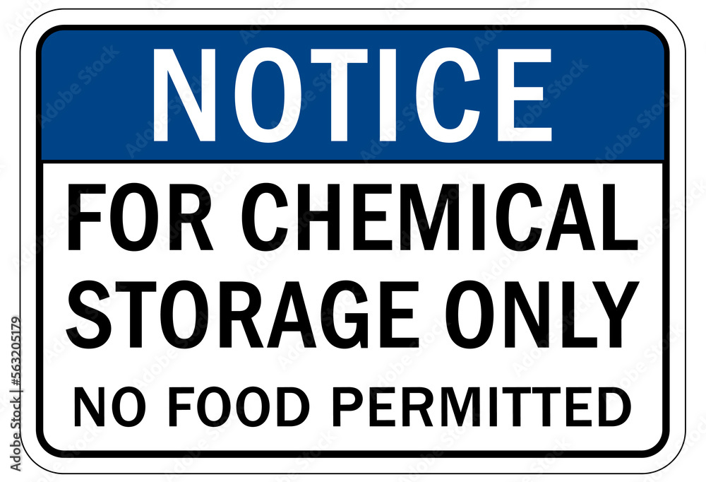 Chemical storage sign and labels for chemical storage only no food permitted