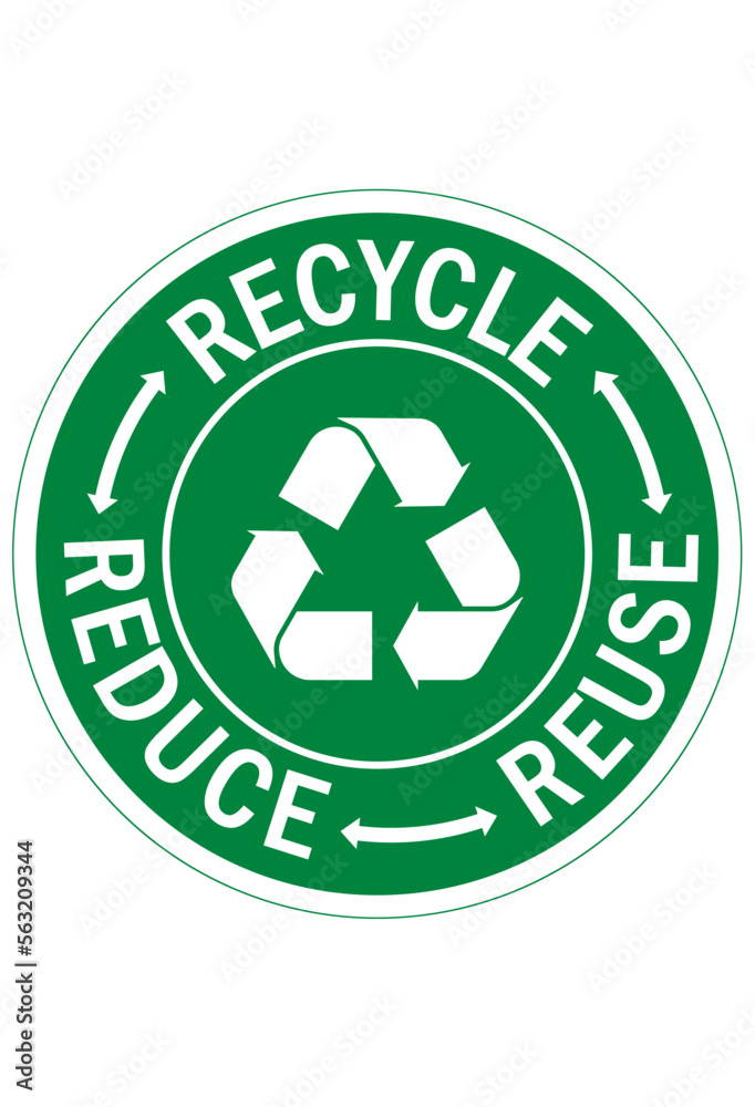Recycle sign and labels reduce reuse recycle Recycle sign and labels reduce reuse recycle