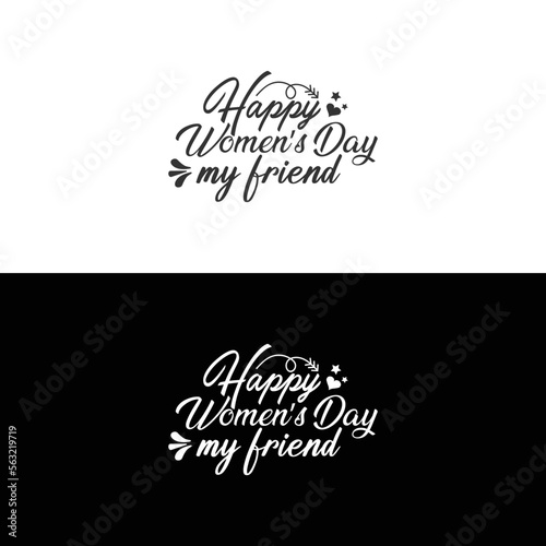 Happy Women s Day T-Shirt typography design