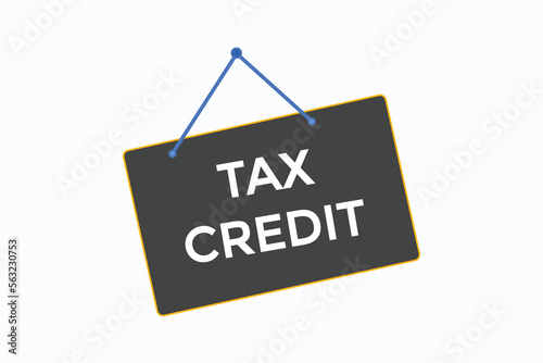 tax credit button vectors.sign label speech bubble tax credit
