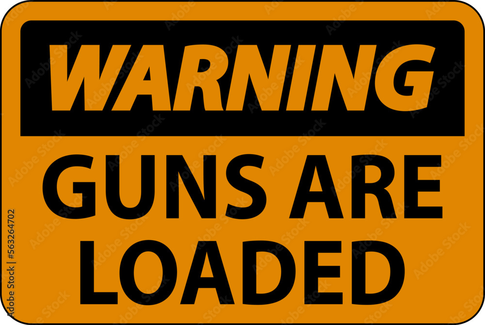 Warning Gun Owner Sign, Guns Are Loaded Warning Gun Owner Sign, Guns Are Loaded