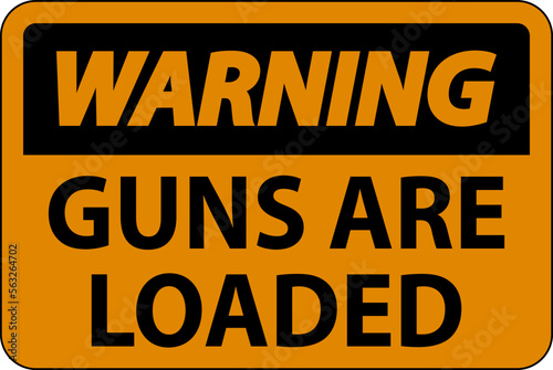 Wallpaper Mural Warning Gun Owner Sign, Guns Are Loaded Torontodigital.ca