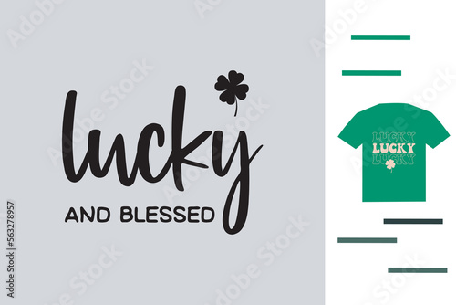 Lucky and blessed t shirt design