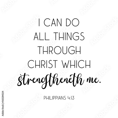 Encouraging Bible Verse PNG, I can do all things through Christ which strengtheneth me, text PNG, Quote PNG, motivational PNG, Christian PNG, inspirational, saying PNG
