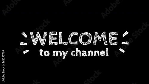 welcome to my channel animation on transparent background. doodles style. white lettering welcome text animated. 2d video alpha channel.