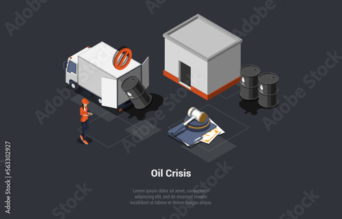 Oil Crisis, Oil Embargo, Default, Economic Crisis And Bankruptcy. Petroleum Production and Trade Oil Industry, Woman Controls Unloading Barrel With Oil From Truck. Isometric 3D Vector illustration