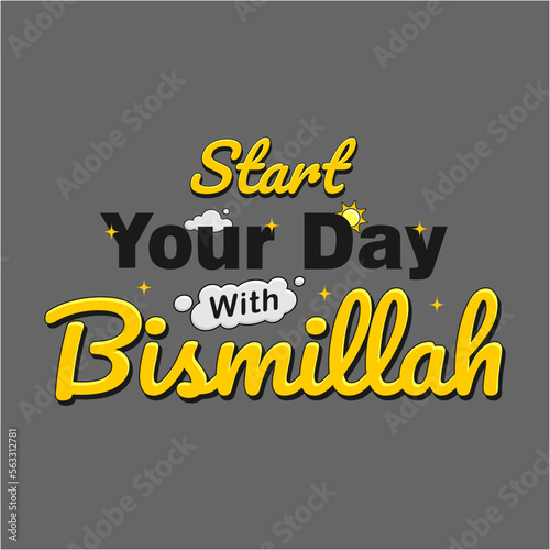 start your day with bismillah typography, not text effect	
