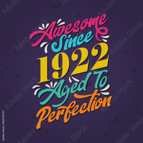 Awesome since 1922 Aged to Perfection. Awesome Birthday since 1922 Retro Vintage
