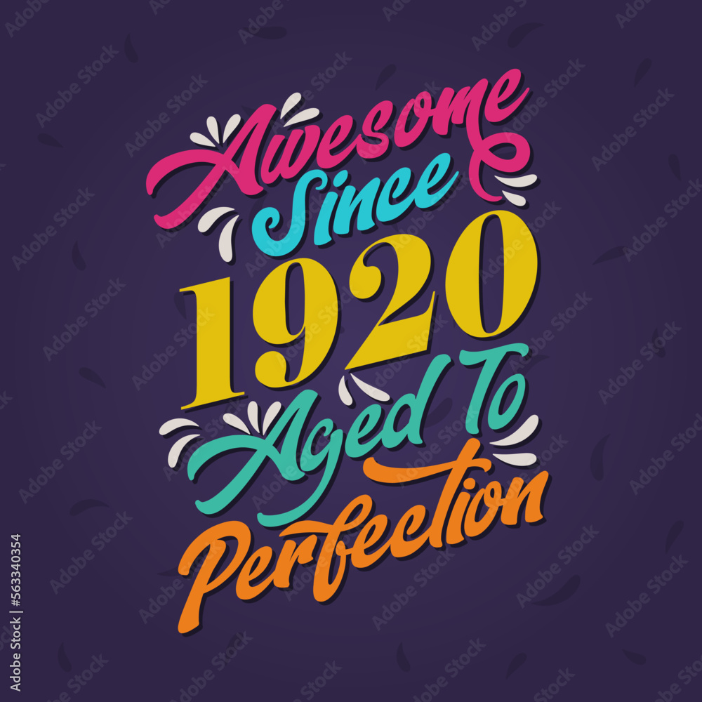 Awesome since 1920 Aged to Perfection. Awesome Birthday since 1920 Retro Vintage