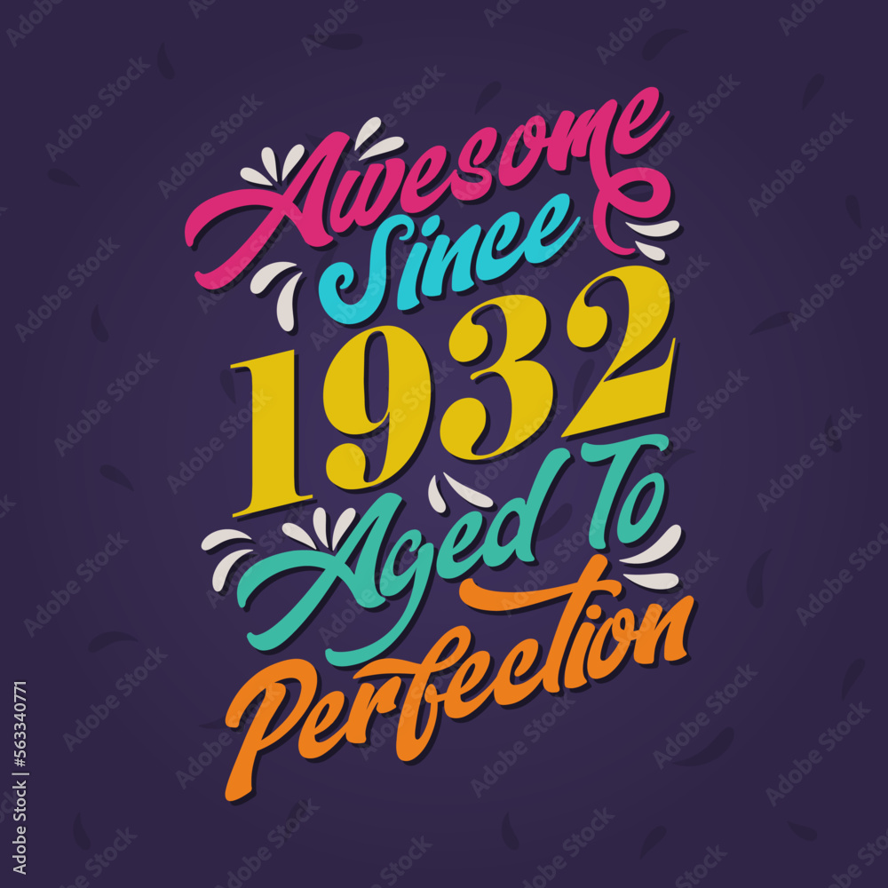Awesome since 1932 Aged to Perfection. Awesome Birthday since 1932 Retro Vintage