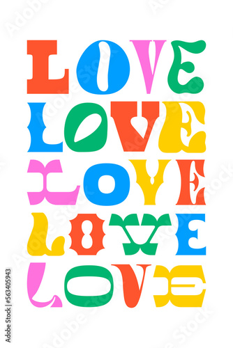 Colorful love typography quote in abstract art style. Trendy funky inspiration lettering text. Romantic message for work  love or happy lifestyle.