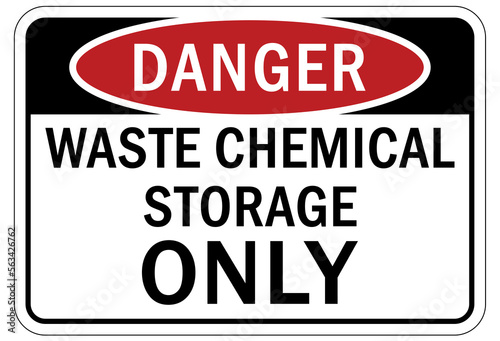 Chemical storage sign and labels waste chemical storage  only