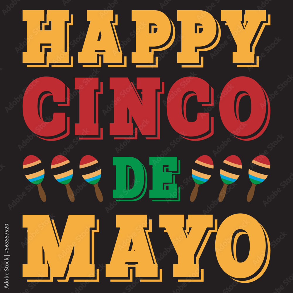 Happy Cinco De Mayo T-Shirt Design, Happy Cinco De Mayo typography T-Shirt Design,