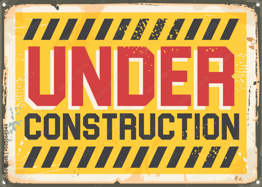 Under construction sign. Vintage industrial sign or web site banner on old scratched metal background. Construction site vector warning information illustration.