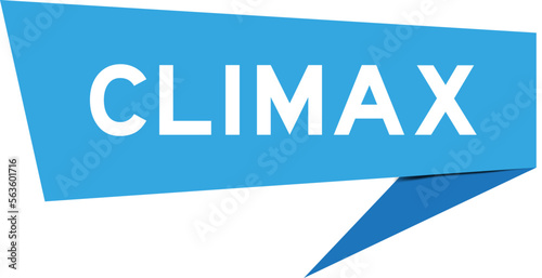 Blue color speech banner with word climax on white background