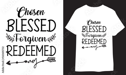 Chosen blessed forgiven redeemed jesus - Christian faith, Typography for print or monochrome religious vintage label, badge, crest for flayer poster logo