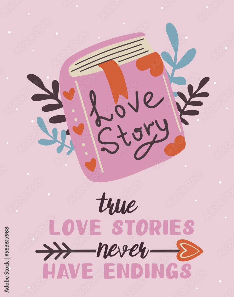 Cute hand drawn valentine's day card with text True love stories never endings