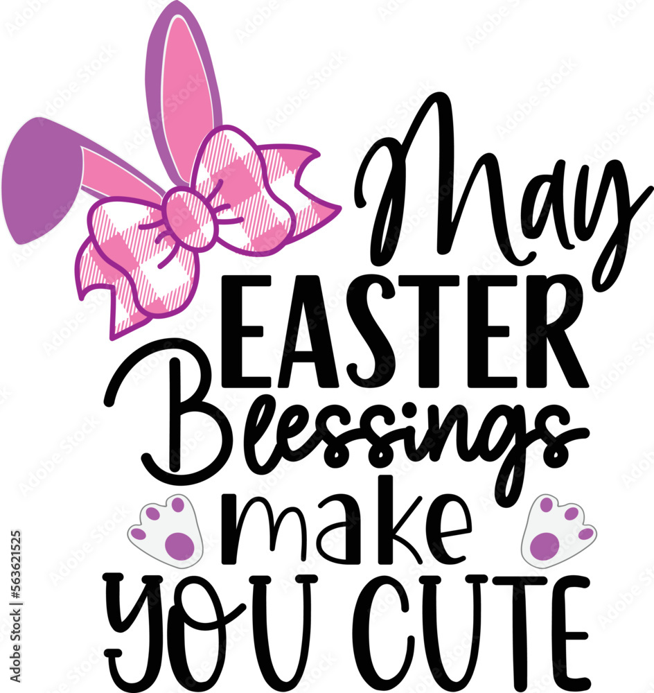 may Easter blessings make you cute may Easter blessings make you cute