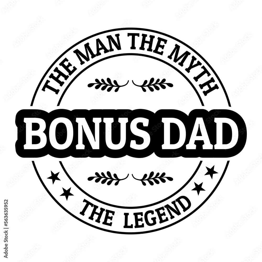 The man the myth bonus dad the legend svg