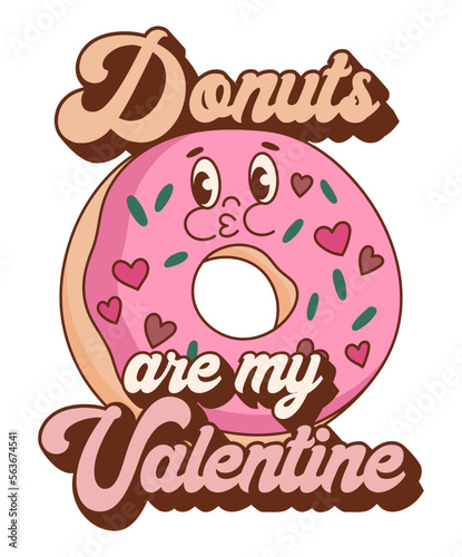 Donuts are my Valentine vector print. Anti Valentine's Day quote  photo