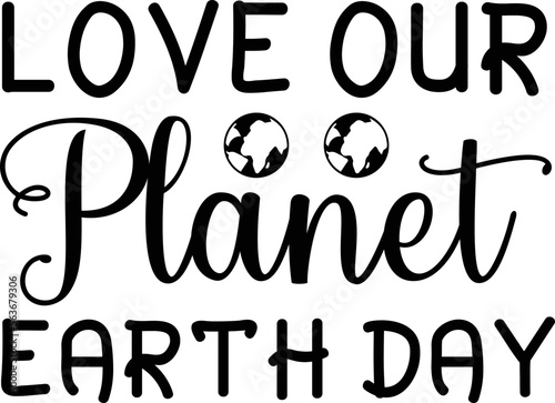  Love Our Planet Earth Day