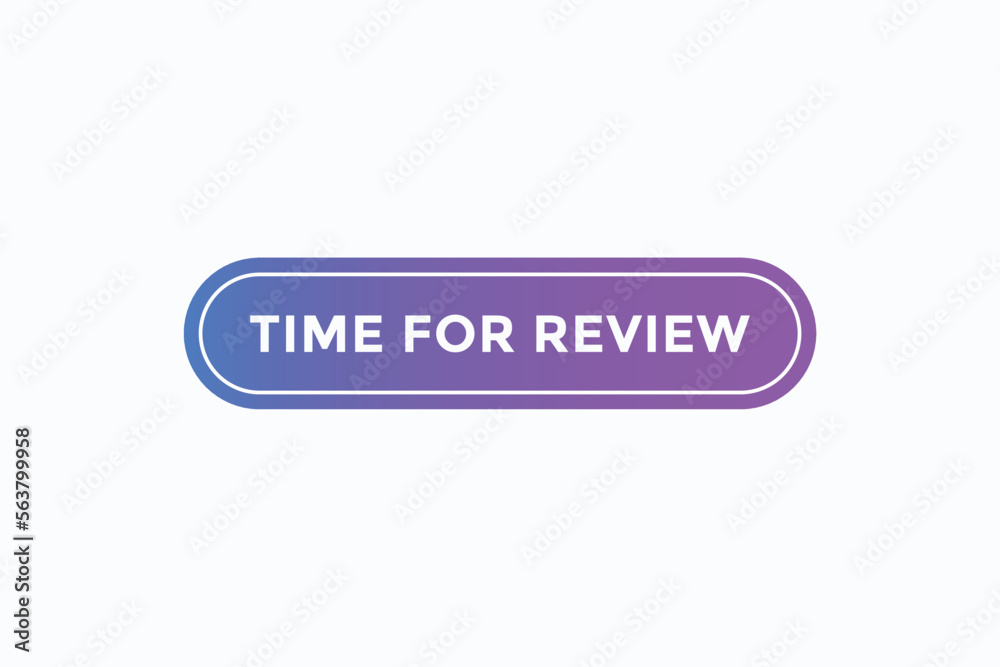 time for review button vectors.sign label speech bubble time for review
time for review button vectors.sign label speech bubble time for review
