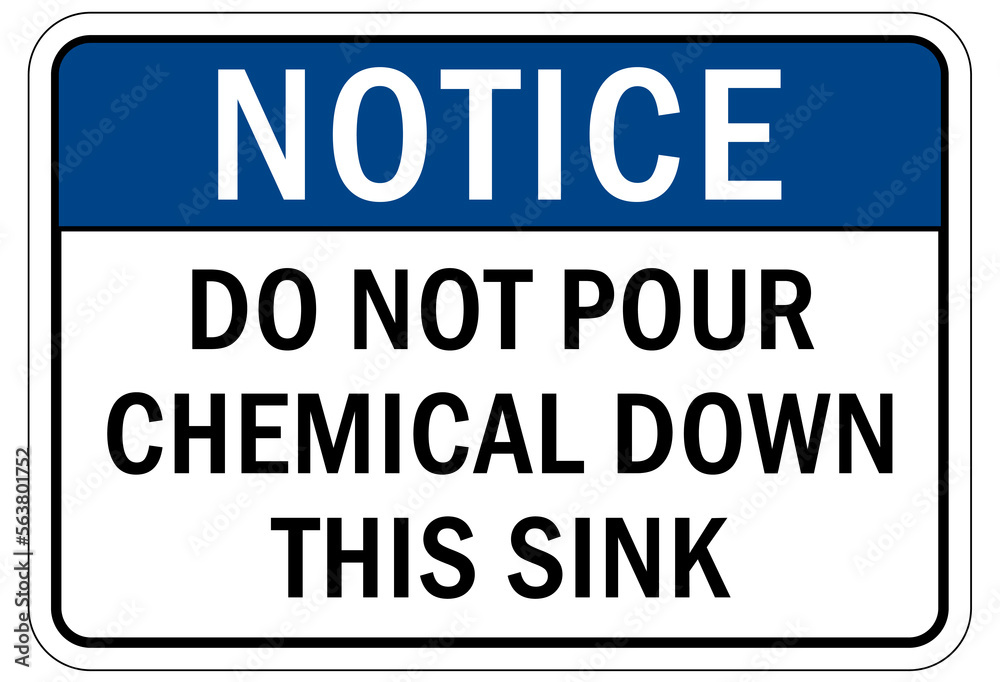 No chemical storage sign and labels do not pour chemical down this sink