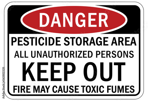 Pesticide storage sign and labels all unauthorized person keep out fire may cause toxic fumes
