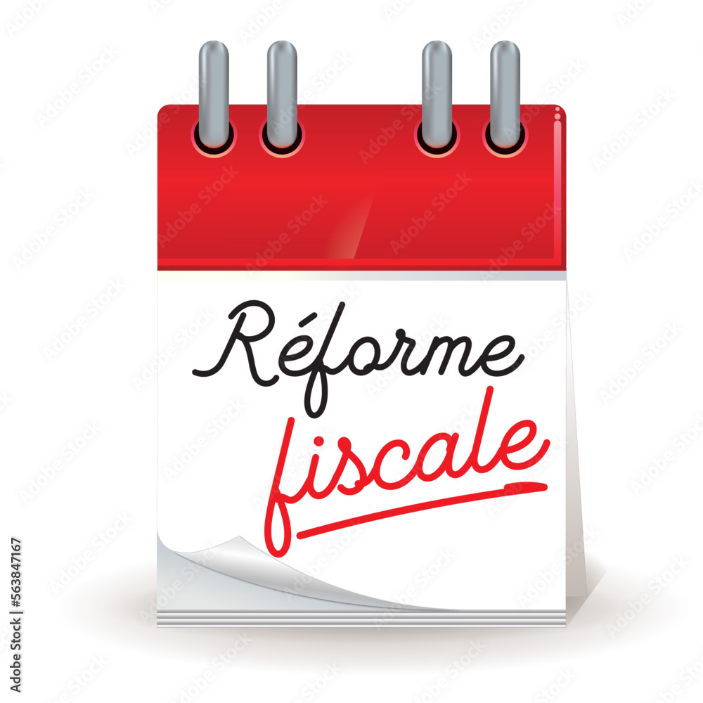 calendrier - réforme fiscale calendrier - réforme fiscale