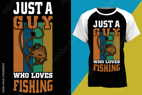 just a guy who loves fishing...fishing t-shirt design templat 