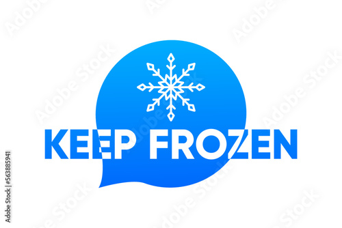 Keep Frozen Product. Food package label. Fresh frozen product, snowflake badge. Keep Frozen concept. Storage in refrigerator and freezer. Vector illustration.