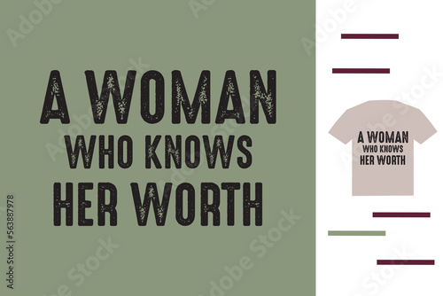 A woman knows her worth t shirt design 