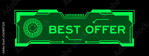 Green color of futuristic hud banner that have word best offer on user interface screen on black background