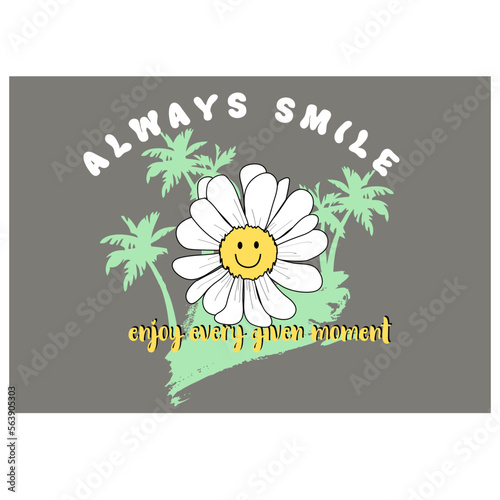 always smile slogan daisy flower vector