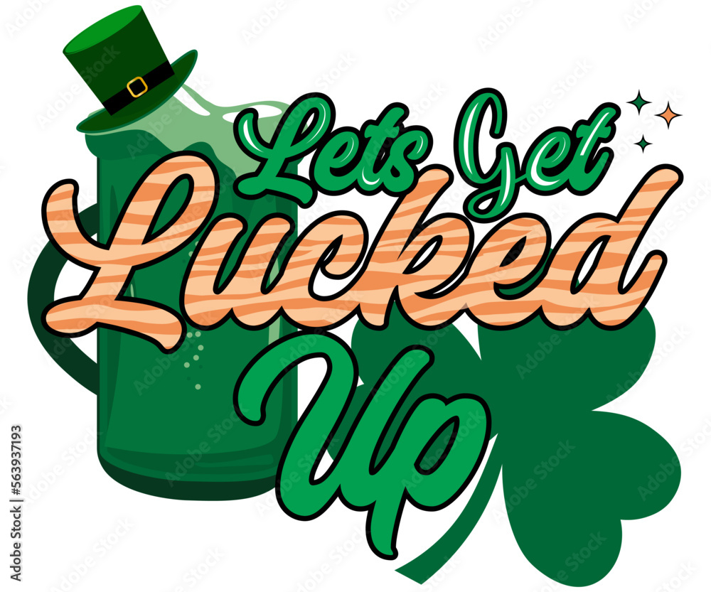 Fototapeta premium Let's Get Lucked Up
