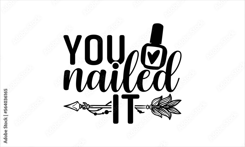 You nailed it Nail Tech Tshirt Design, Hand drawn vintage
