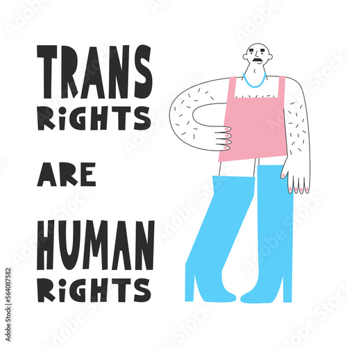 Trans rights are human rights quote. Transgender day of visibility. LGBT mtf person with lgbt symbols iwith dress and moustache. Equality, diversity, inclusion concept. Vector flat illustration.