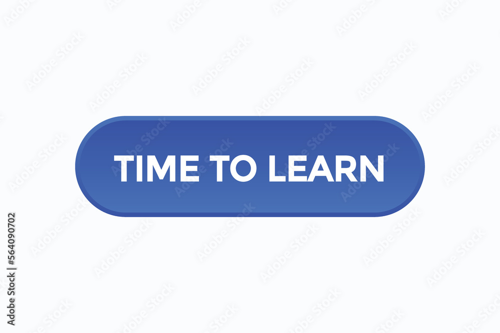 time to learn button vectors.sign label speech bubble time to learn
time to learn button vectors.sign label speech bubble time to learn