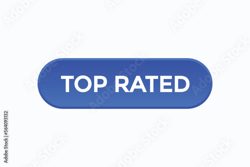 top rated button vectors.sign label speech bubble top rated
