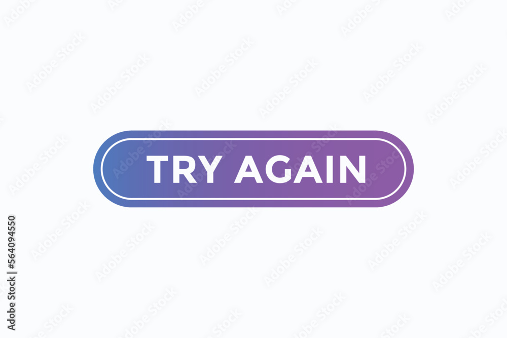 try again button vectors.sign label speech bubble try again
try again button vectors.sign label speech bubble try again