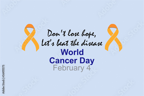Do not lose hope, let's beat cancer. World Cancer day February 4, to raise awareness of cancer and to encourage its prevention, detection, and treatment. Cancer hospital and clinic poster design.